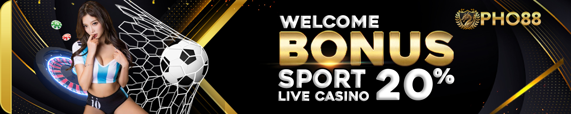 Bonus NEW MEMBER 20% Sport & Live Casino